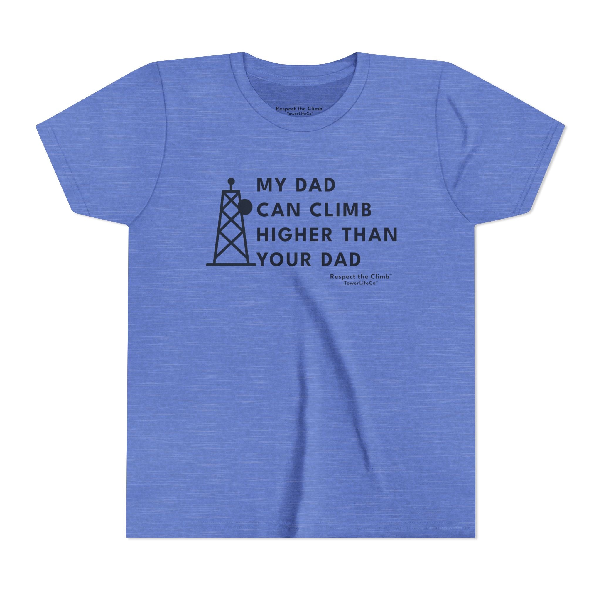 My Dad Can Climb Higher Than Your Dad – Youth Tower Climber T-Shirt by TowerLifeCo™