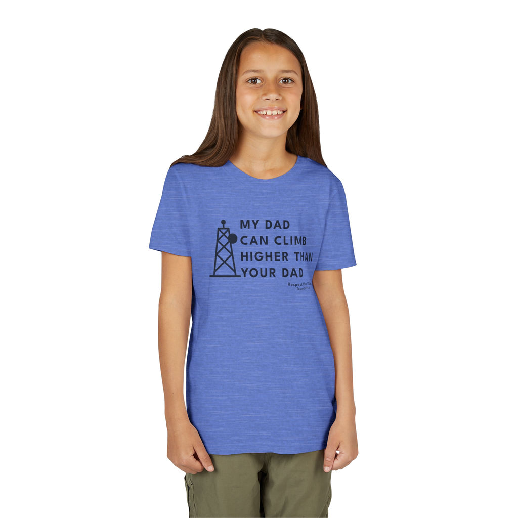 My Dad Can Climb Higher Than Your Dad – Youth Tower Climber T-Shirt by TowerLifeCo™