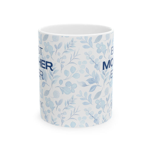 Best Mother Ever Established 2025 Mother's Day Ceramic Mug, (11oz, 15oz)