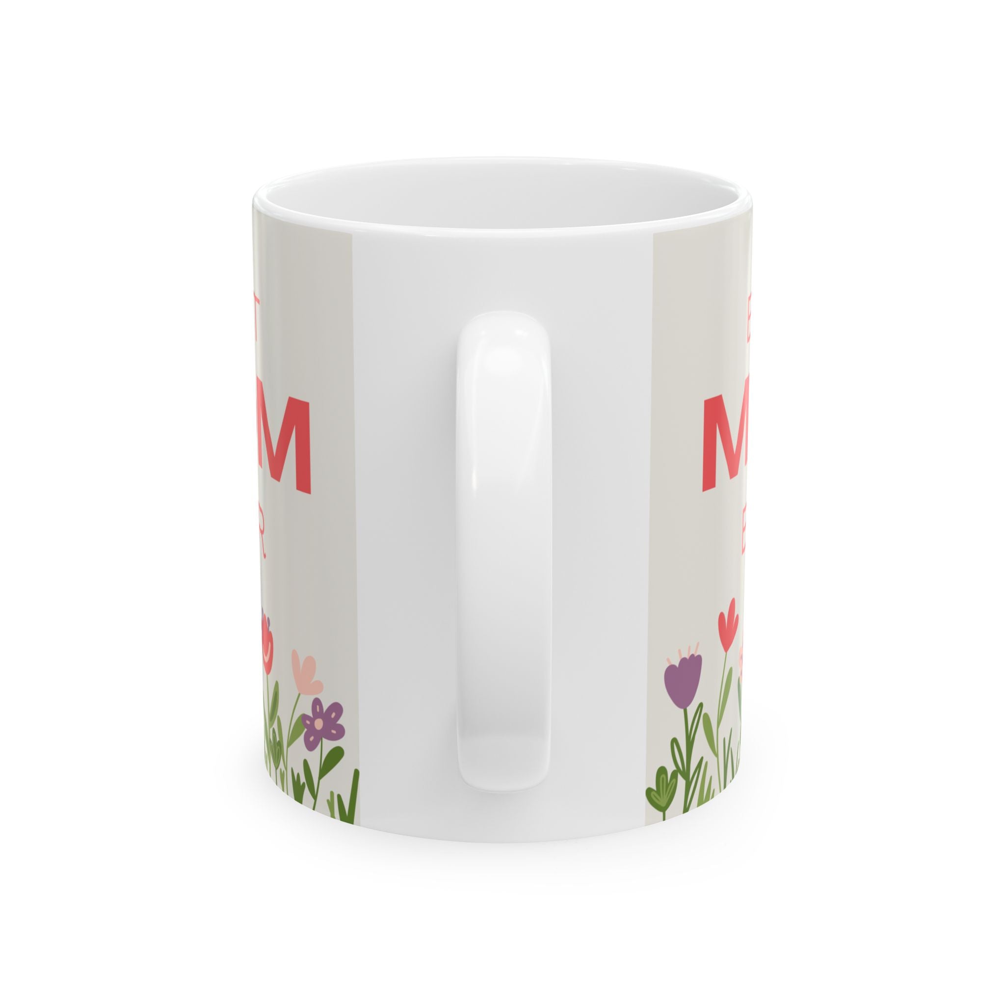 Best MOM Ever Mother's Day Ceramic Mug, (11oz, 15oz)