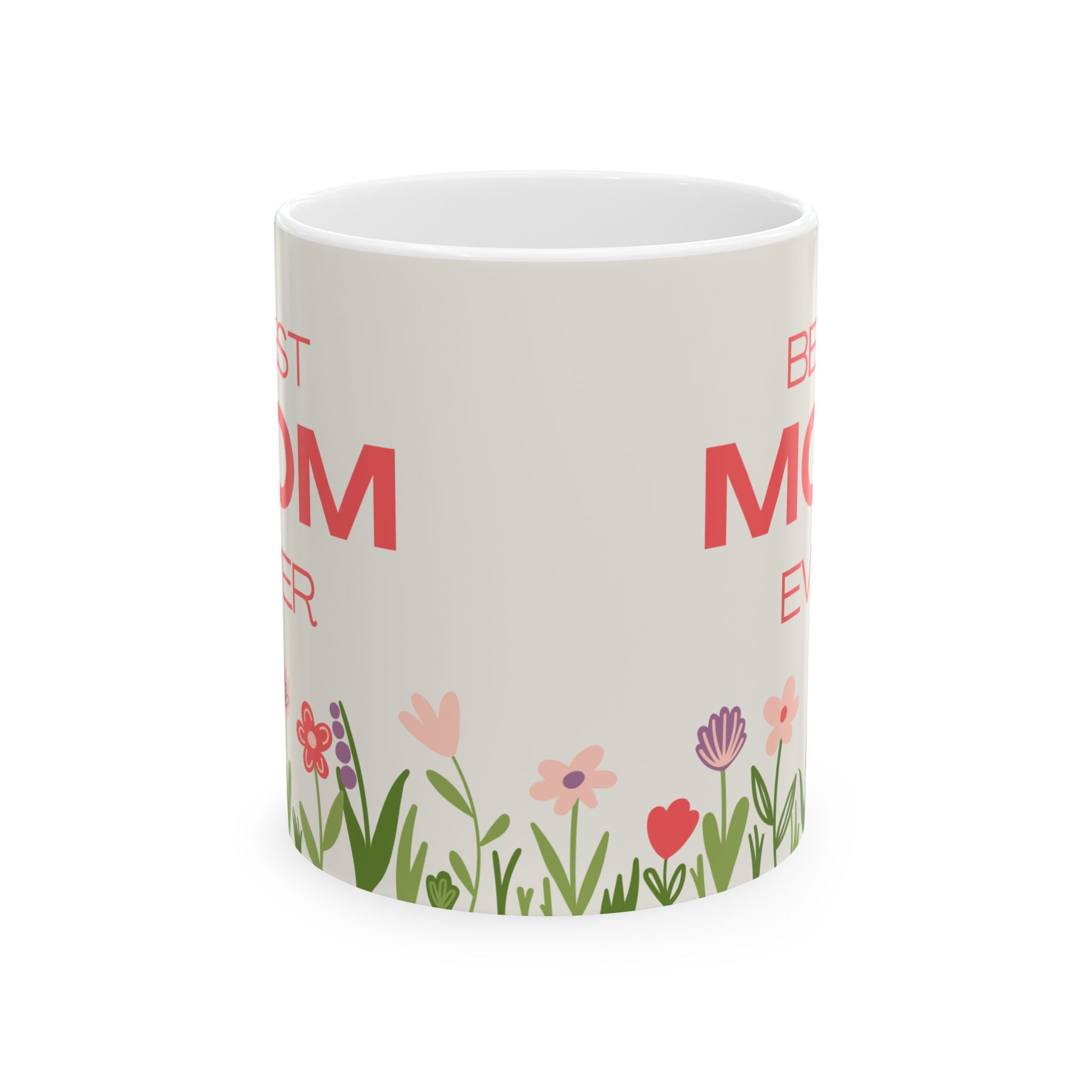 Best MOM Ever Mother's Day Ceramic Mug, (11oz, 15oz)