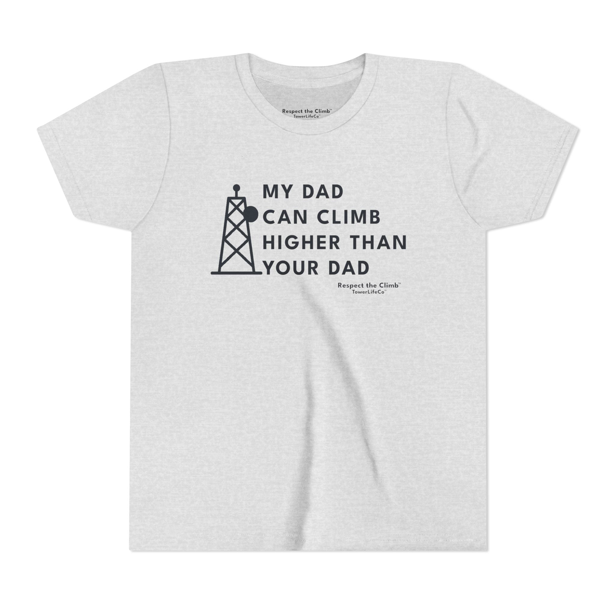 My Dad Can Climb Higher Than Your Dad – Youth Tower Climber T-Shirt by TowerLifeCo™