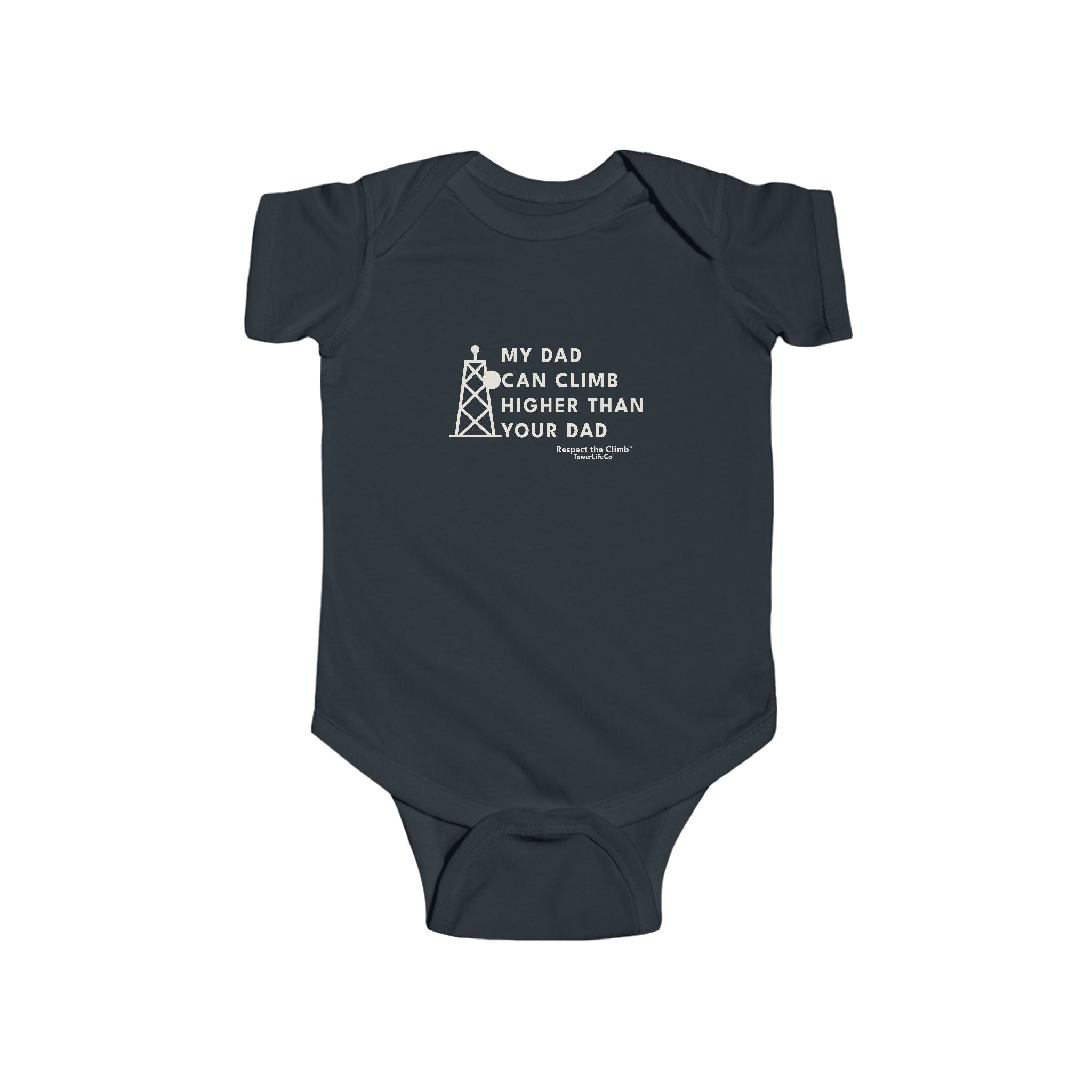 My Dad Can Climb Higher Than Your Dad Baby Onesie by TowerLifeCo™