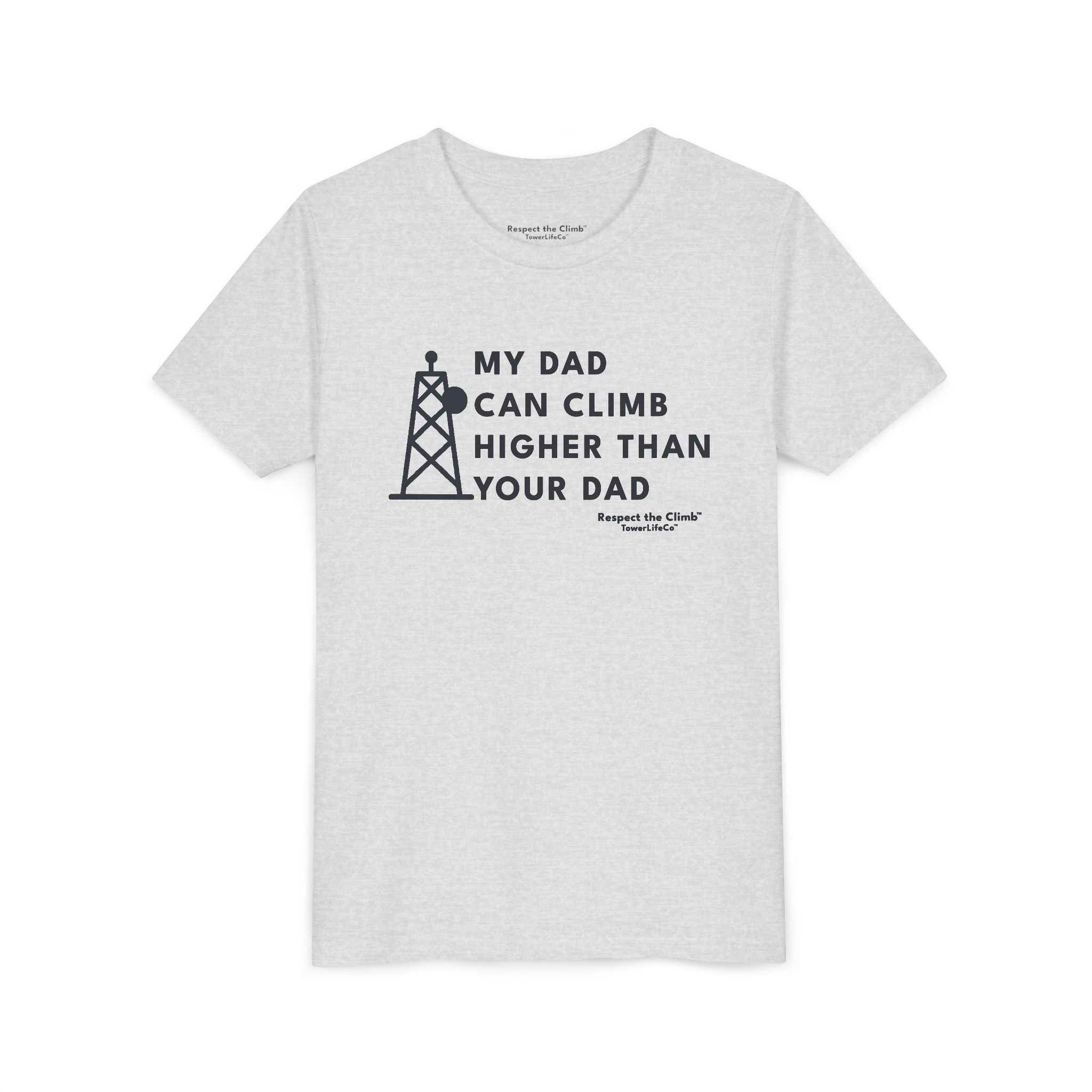 My Dad Can Climb Higher Than Your Dad – Youth Tower Climber T-Shirt by TowerLifeCo™