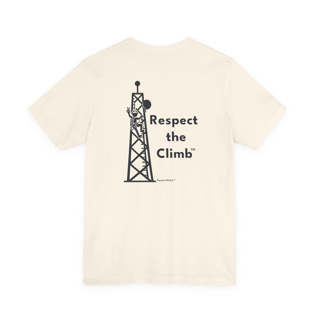 Respect the Climb™ Tower Climber T-Shirt | TowerLifeCo™