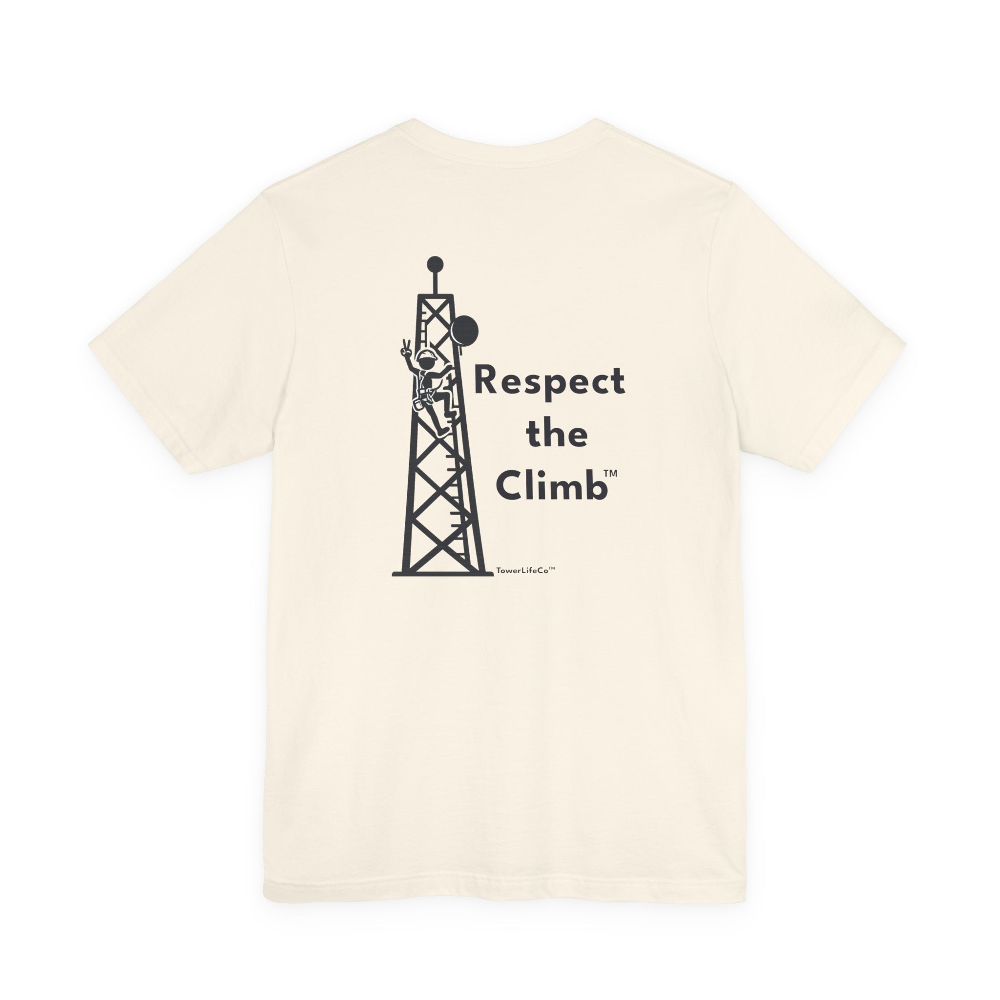 Respect the Climb™ Tower Climber T-Shirt | TowerLifeCo™