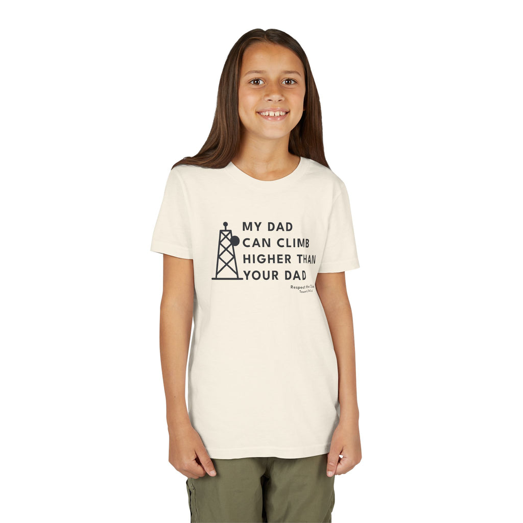 My Dad Can Climb Higher Than Your Dad – Youth Tower Climber T-Shirt by TowerLifeCo™