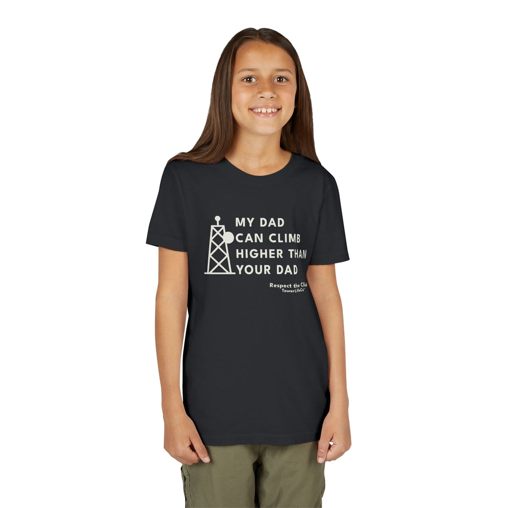 My Dad Can Climb Higher Than Your Dad – Youth Tower Climber T-Shirt by TowerLifeCo™