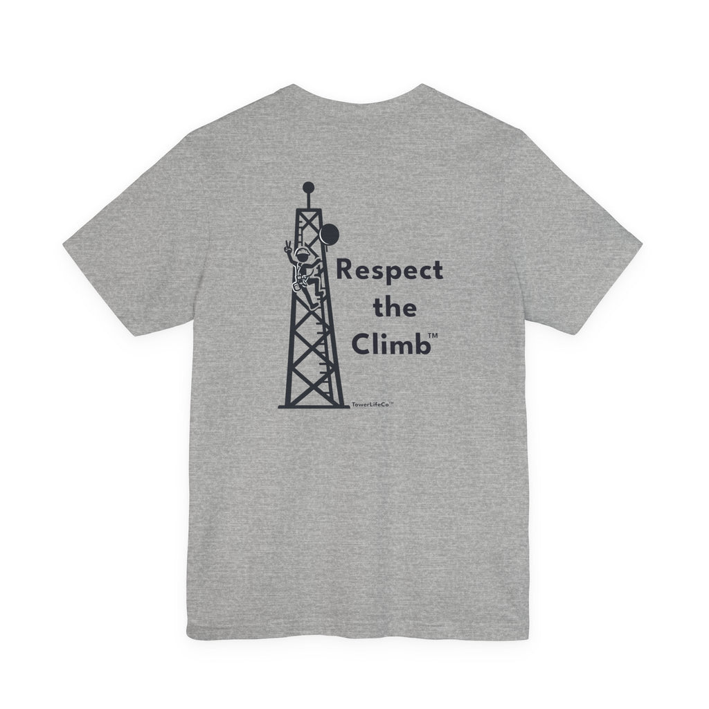 Respect the Climb™ Tower Climber T-Shirt | TowerLifeCo™