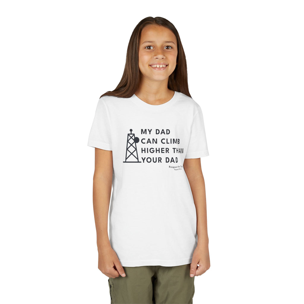 My Dad Can Climb Higher Than Your Dad – Youth Tower Climber T-Shirt by TowerLifeCo™