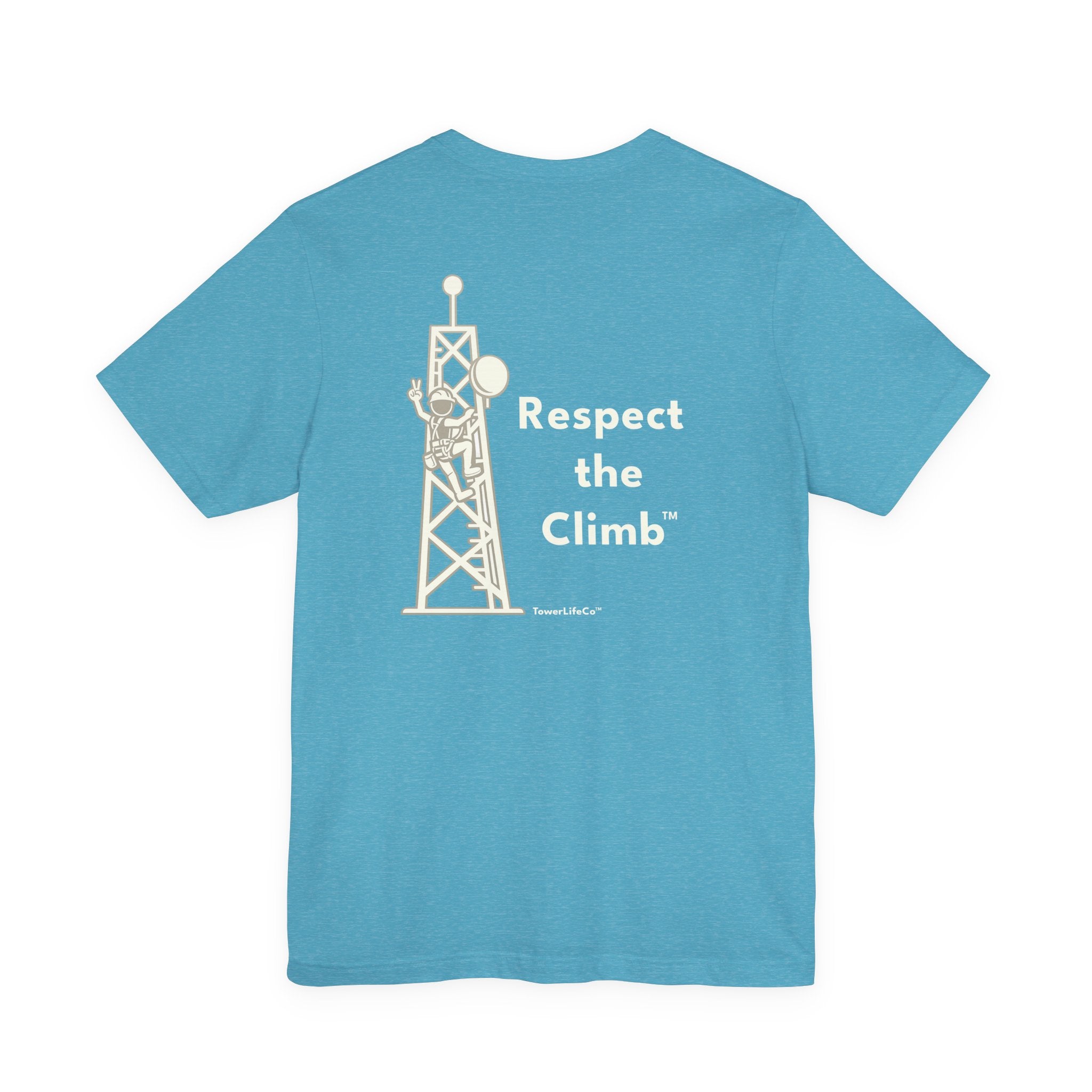 Respect the Climb™ Tower Climber T-Shirt | TowerLifeCo™