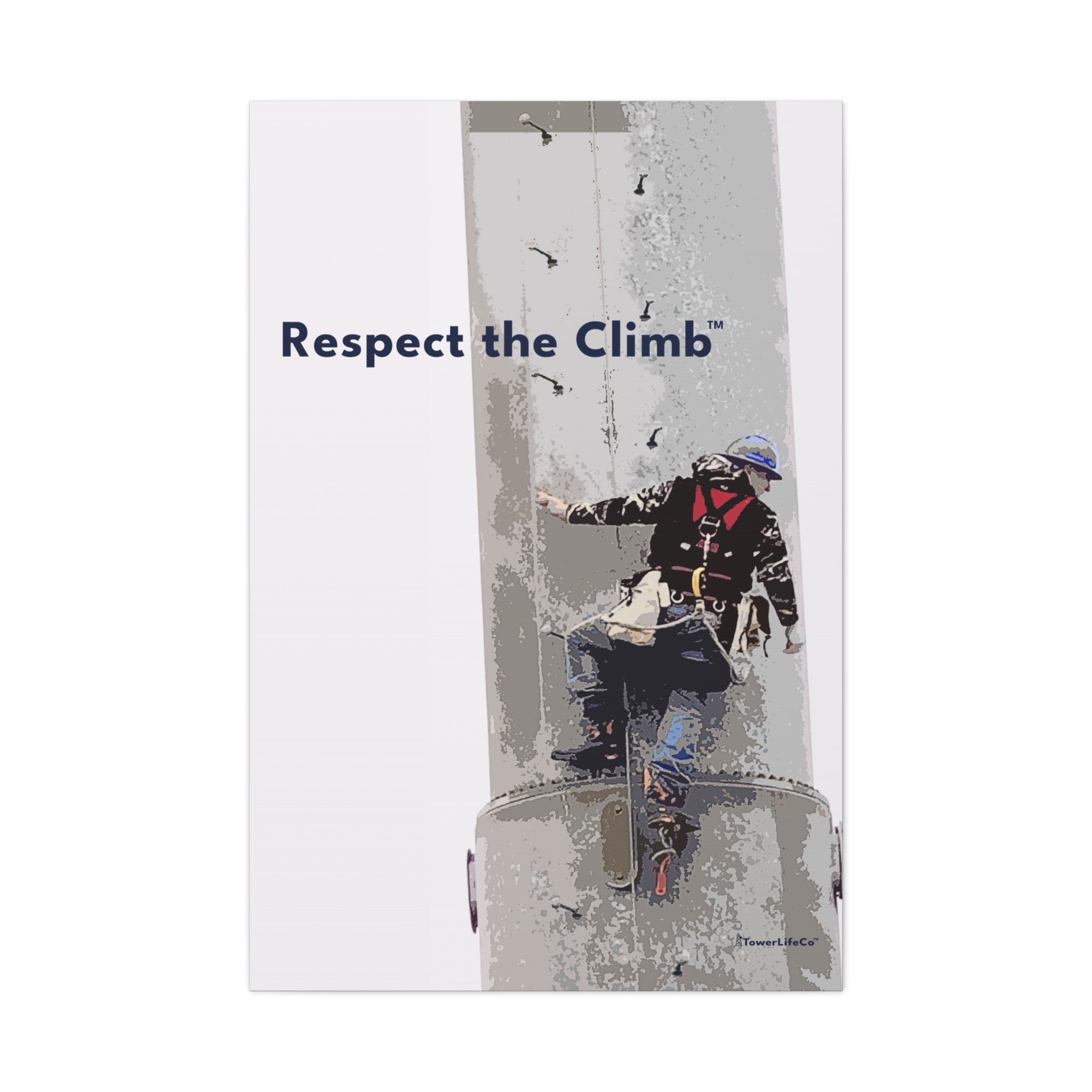 Respect the Climb™ Canvas Print Wall Art by TowerLifeCo™