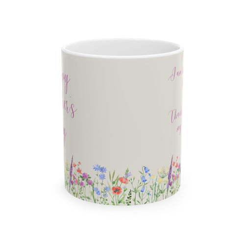 Happy Mother's Day Mug 11 oz or 15 oz