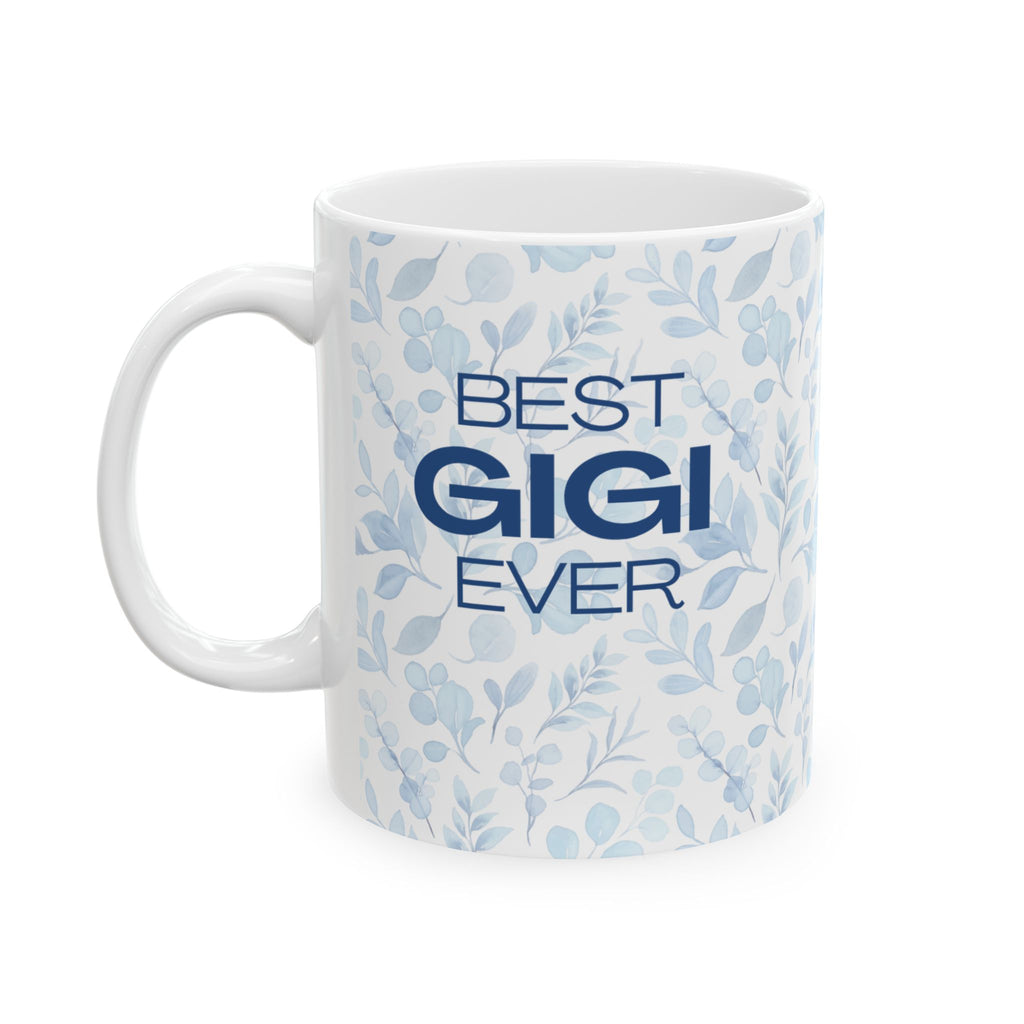 Best GiGI Ever Mother's Day Ceramic Mug, (11oz, 15oz)