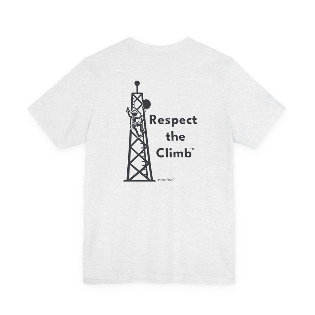 Respect the Climb™ Tower Climber T-Shirt | TowerLifeCo™