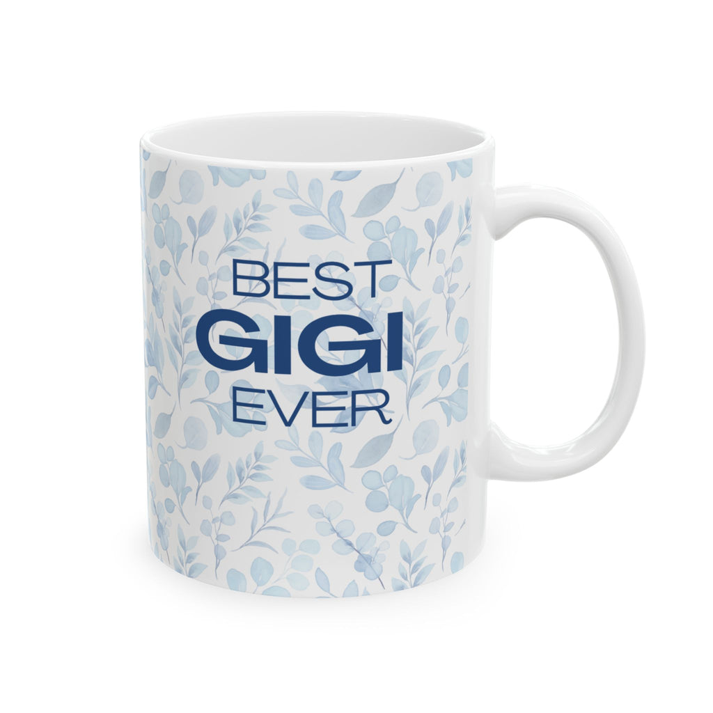 Best GiGI Ever Mother's Day Ceramic Mug, (11oz, 15oz)