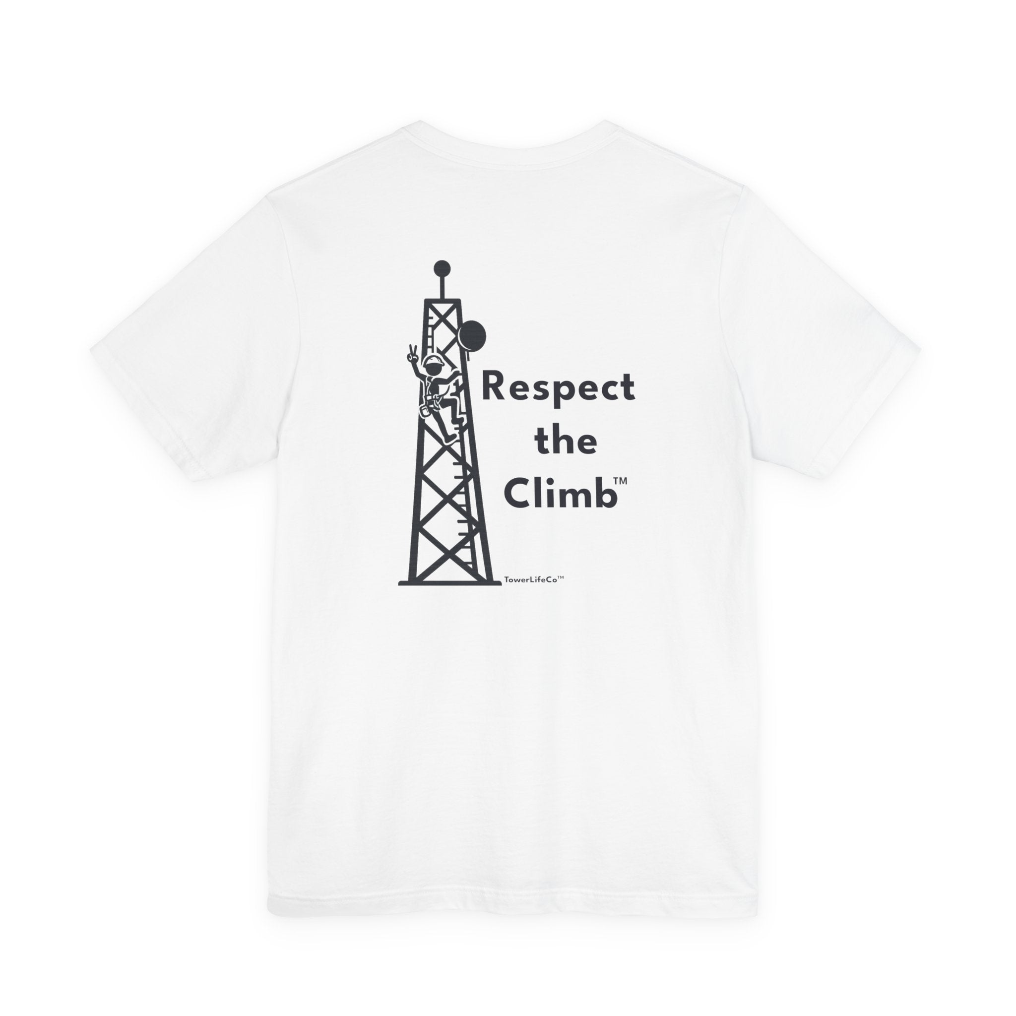 Respect the Climb™ Tower Climber T-Shirt | TowerLifeCo™