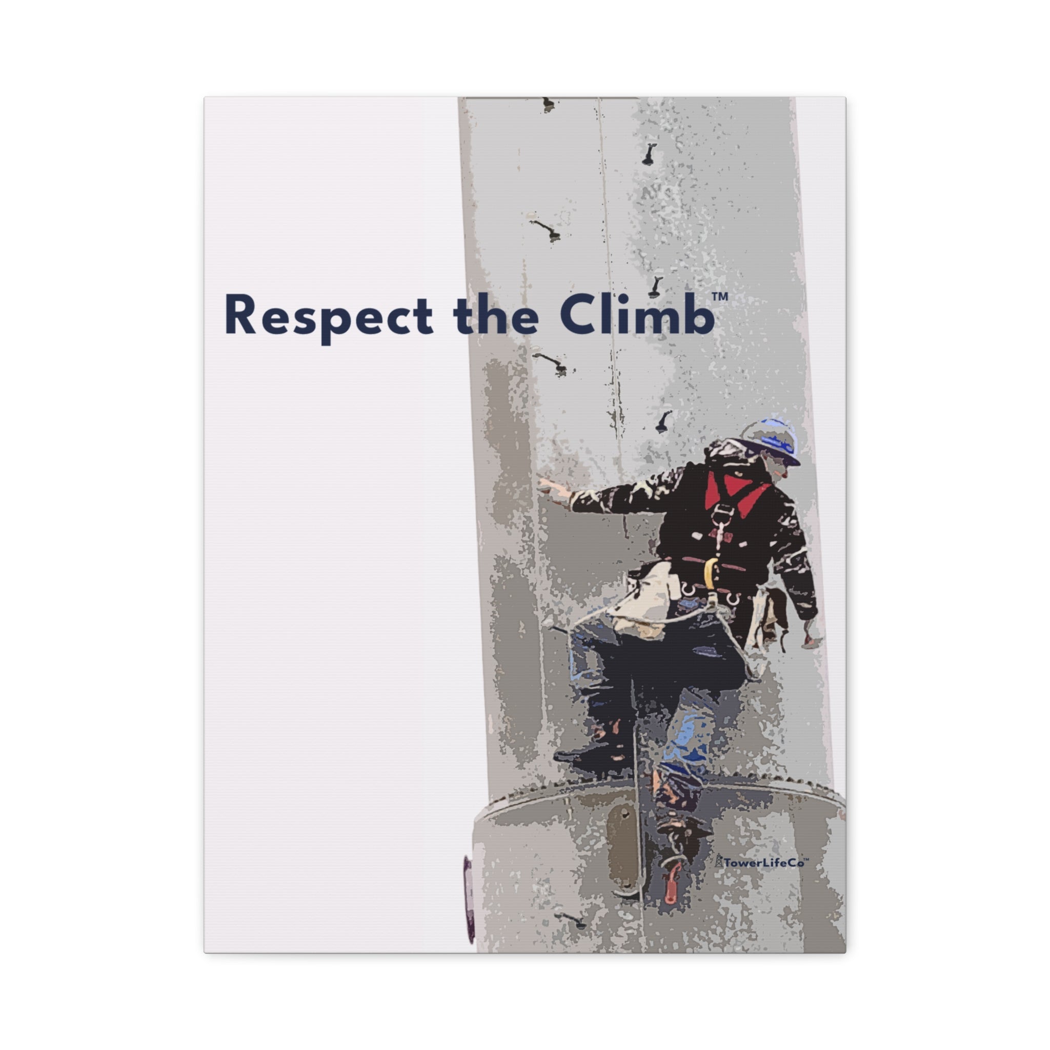 Respect the Climb™ Canvas Print Wall Art by TowerLifeCo™