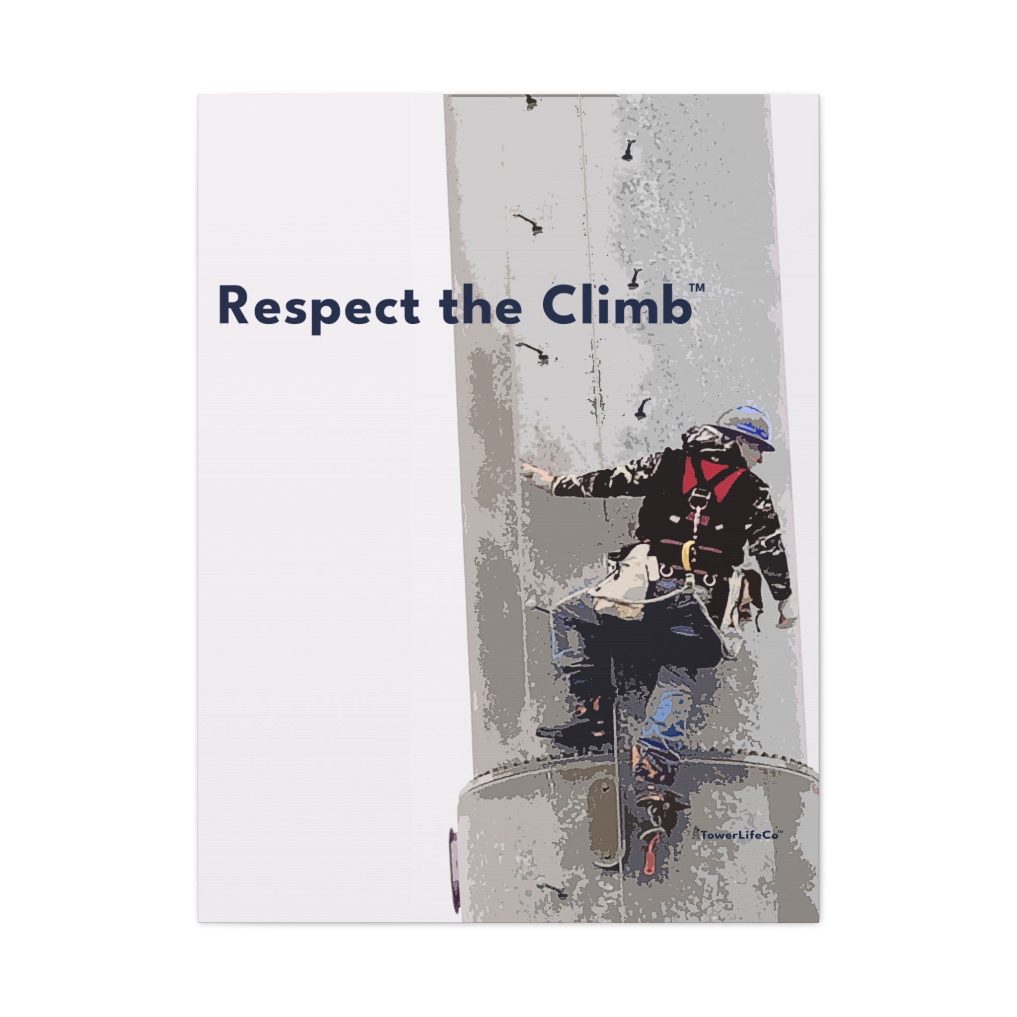 Respect the Climb™ Canvas Print Wall Art by TowerLifeCo™