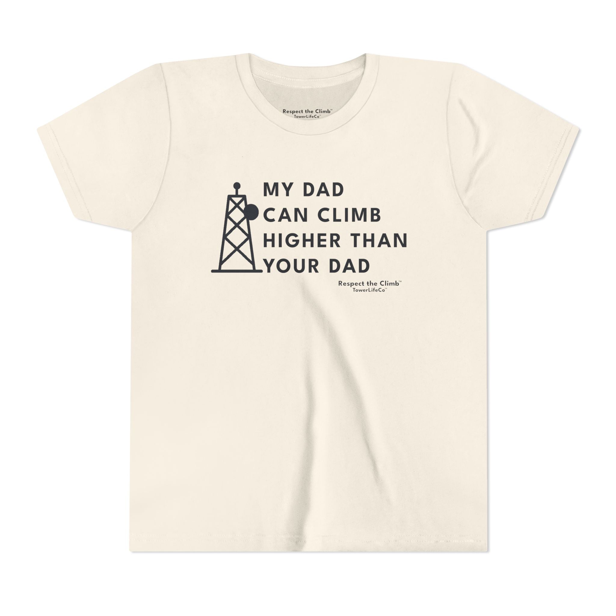 My Dad Can Climb Higher Than Your Dad – Youth Tower Climber T-Shirt by TowerLifeCo™