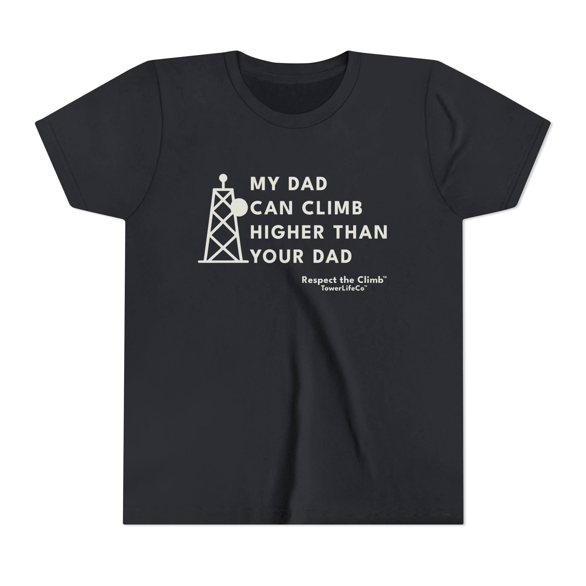 My Dad Can Climb Higher Than Your Dad – Youth Tower Climber T-Shirt by TowerLifeCo™